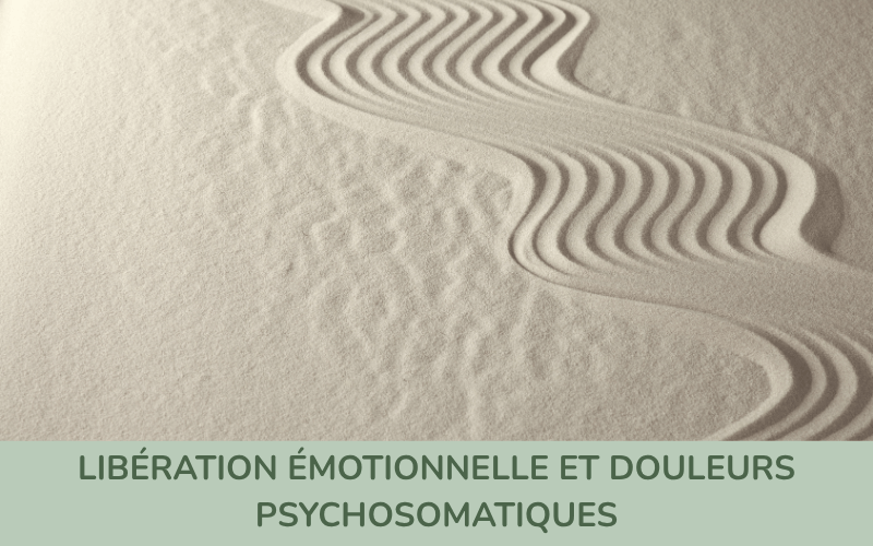 Libération émotionnelle et douleurs psychosomatiques