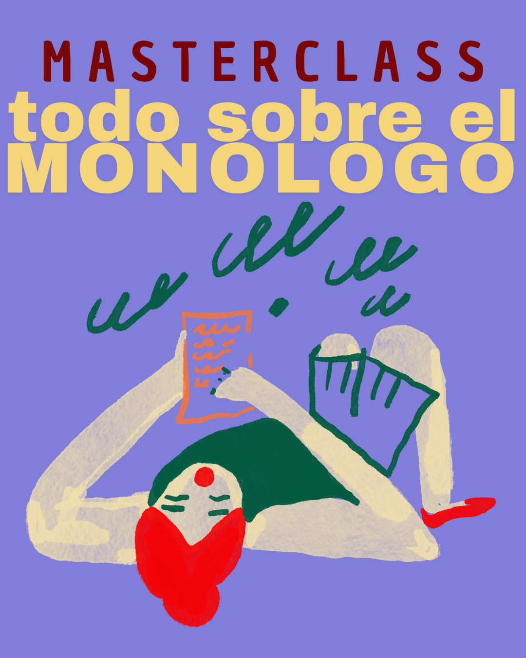 Todo sobre el Monólogo — Escribir Teatro