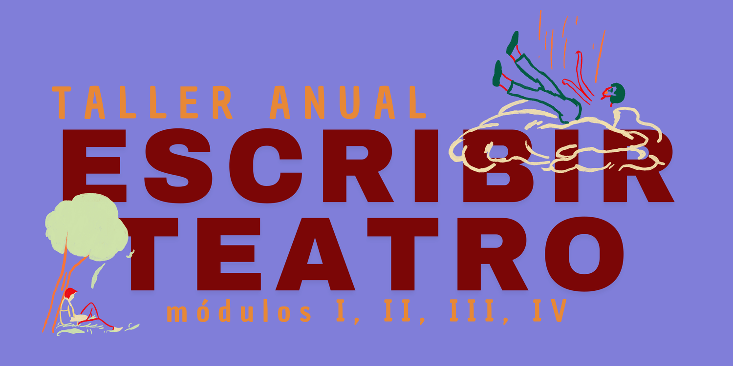Taller Anual de Dramaturgia — Escribir Teatro