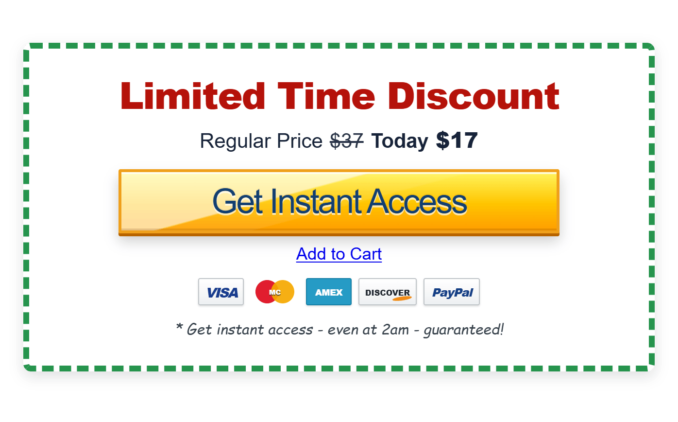 Limited Time Discount — Regular price $37, today $17. Get Instant Access.