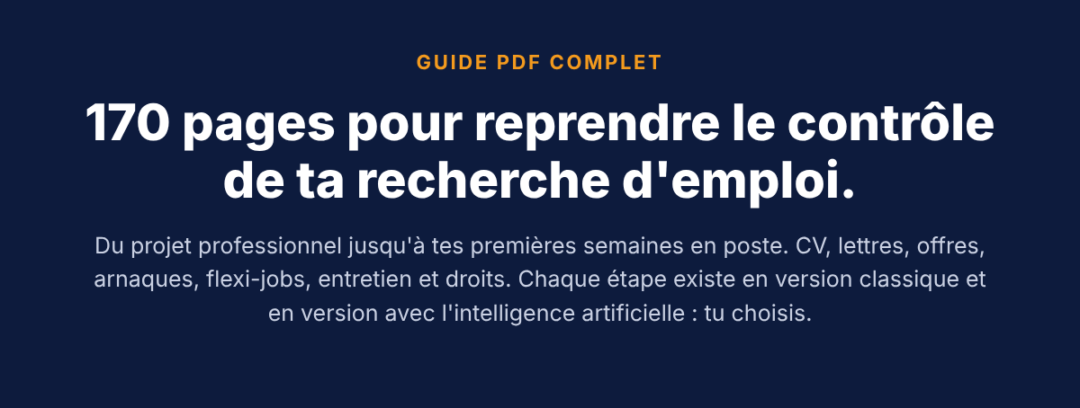Guide PDF complet : 170 pages pour reprendre le contrôle de ta recherche d'emploi, en version classique et avec l'IA