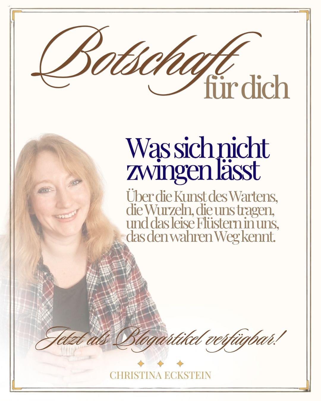 Botschaft für dich – Was sich nicht zwingen lässt