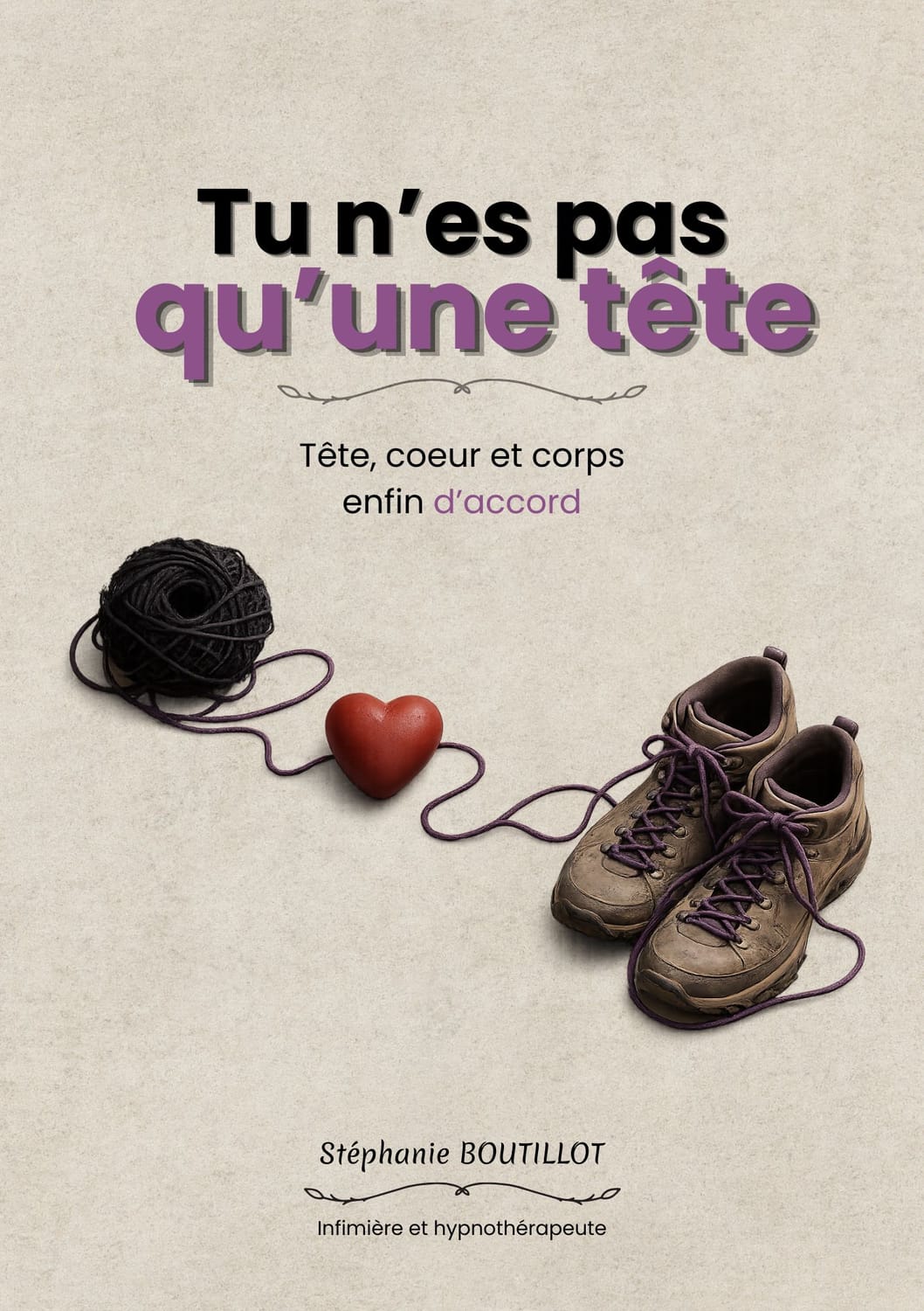 Couverture du livre Tu n’es pas qu’une tête de Stéphanie Boutillot