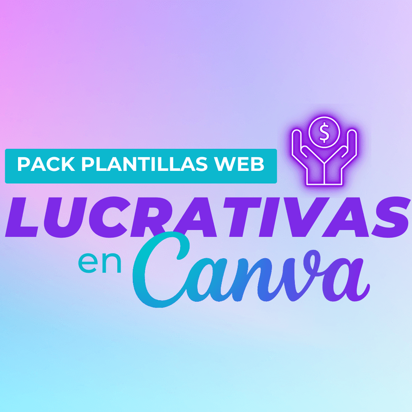 Pack Plantillas Lucrativas en Canva