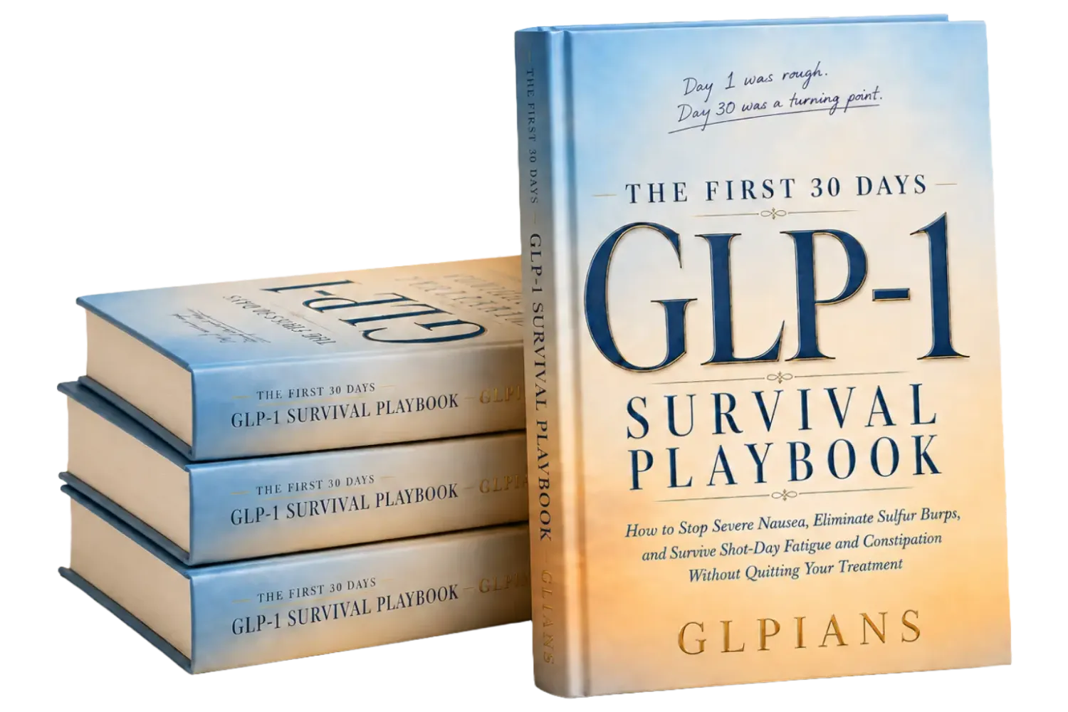 The First 30 Days GLP-1 Survival Playbook hardcover  book mockup with blue to gold gradient cover showing  1 standing and 3 stacked copies — guide to stop nausea  eliminate sulfur burps and survive shot day fatigue  by GLPians