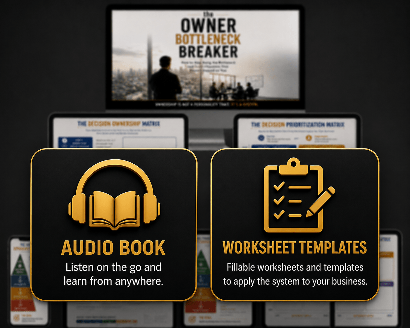 The Owner Bottleneck Breaker — Complete Toolkit