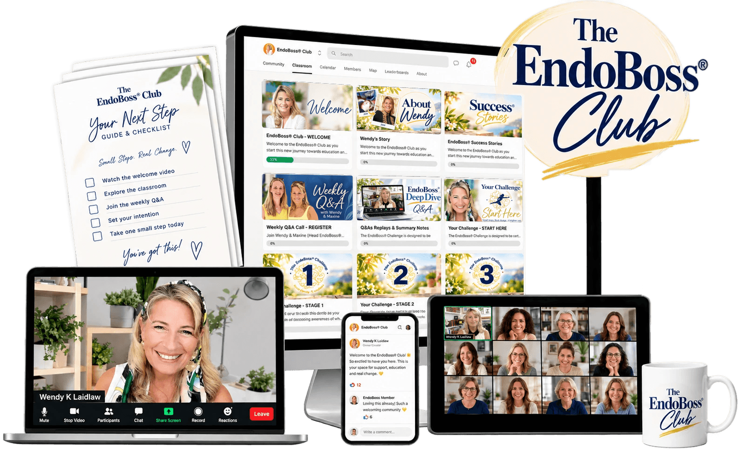 The EndoBoss® Club on Skool across laptop, desktop, tablet and phone: Wendy's welcome video, the classroom, the weekly group Q&A calls, and the Your Next Step guide and checklist.