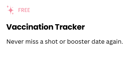 A white rounded card with a pink “FREE” label and sparkle icon, titled “Vaccination Tracker,” with the subtitle “Never miss a shot or booster date again.