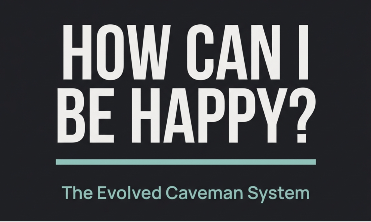 How Can I Be Happy?