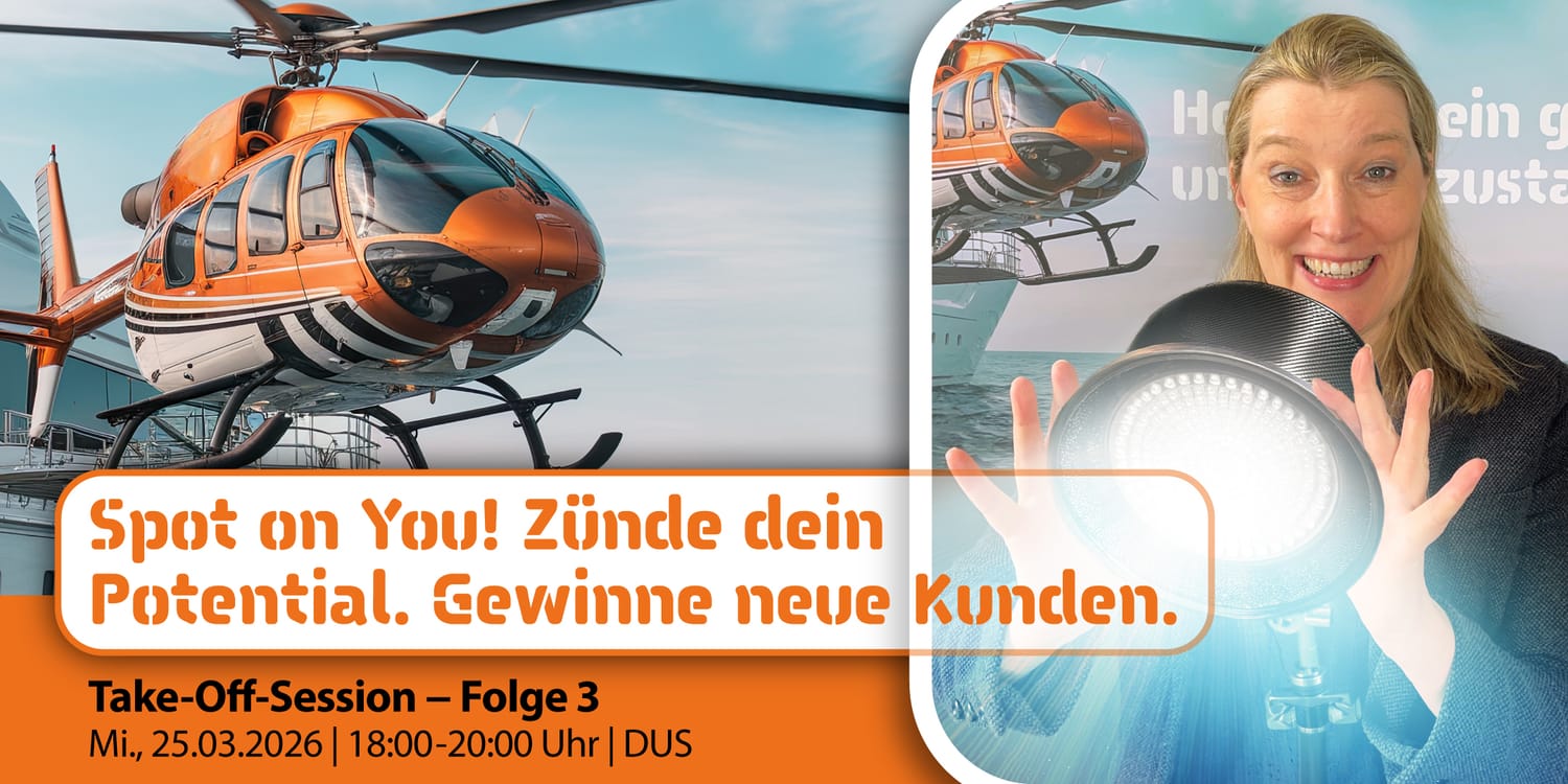 Vorschau Take-Off-Session 3 – Spot on You! Zünde dein Potential. Gewinne neue Kunden.