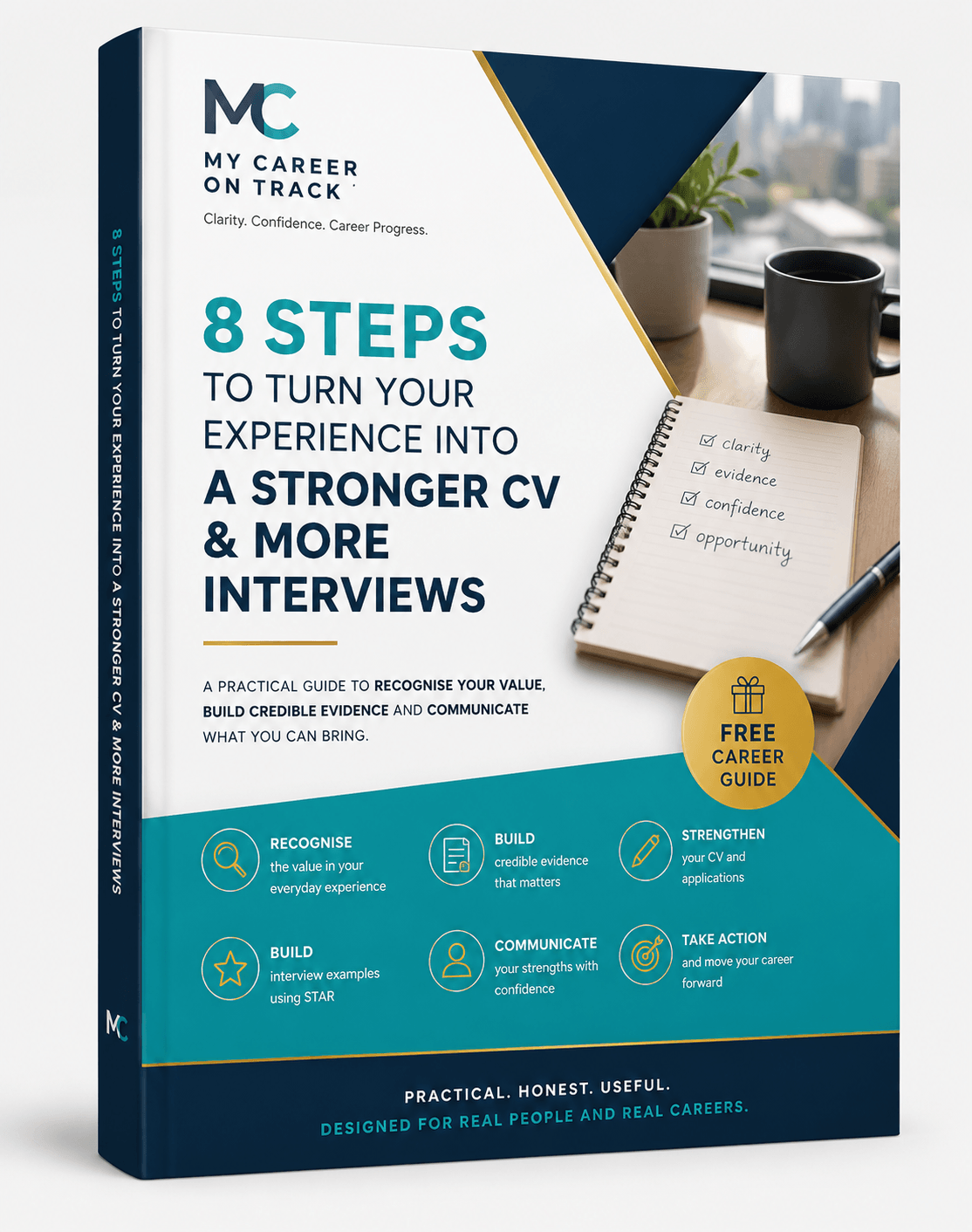 8 Steps to Turn Your Experience Into a Stronger CV and More Interviews free career guide