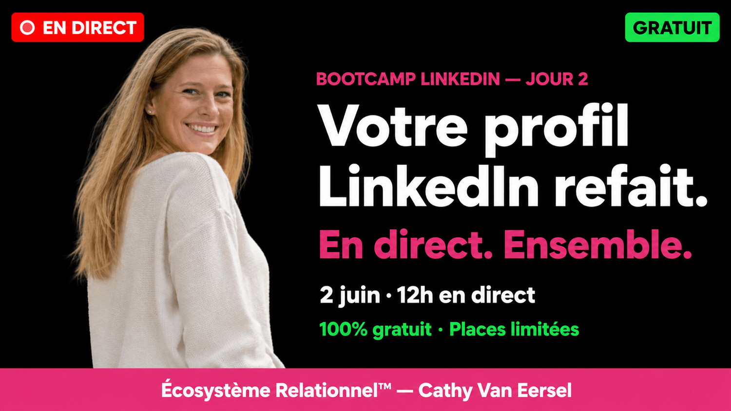 Replay Bootcamp LinkedIn Jour 2 — Cathy Van Eersel