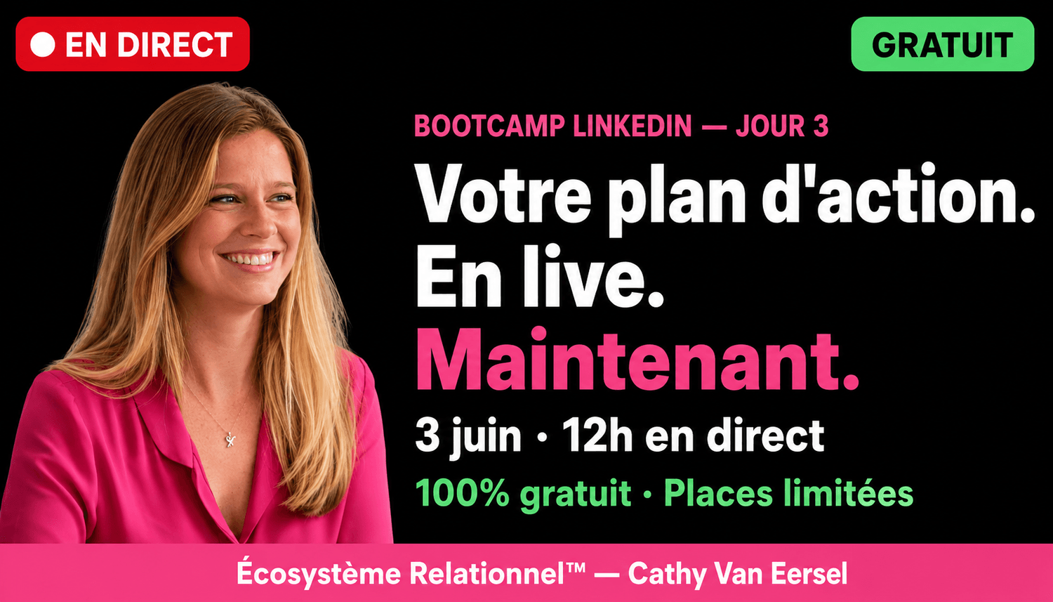 Replay Bootcamp LinkedIn Jour 3 - Cathy Van Eersel