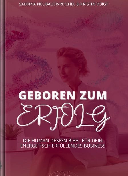 Buchcover Geboren zum Erfolg, die Human Design Bibel