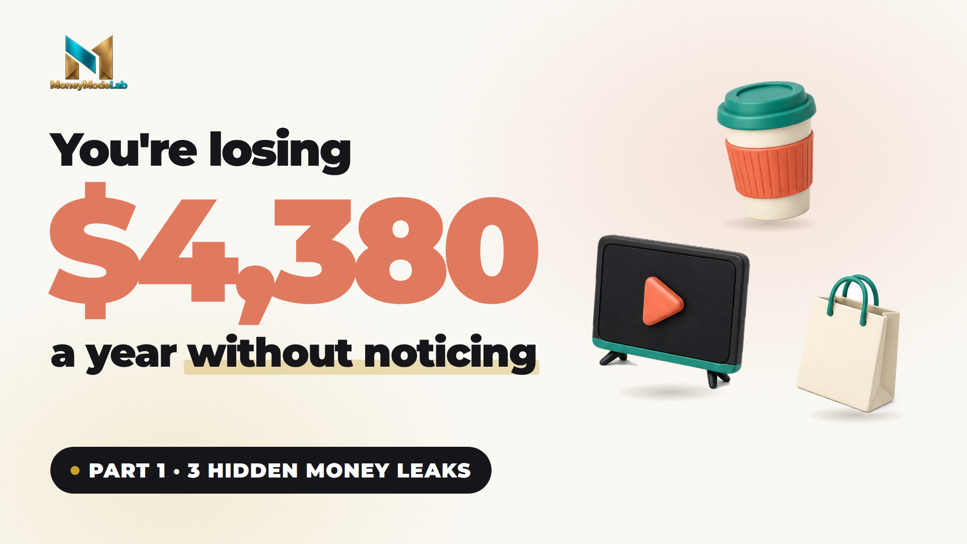 Part 1: why your money disappears