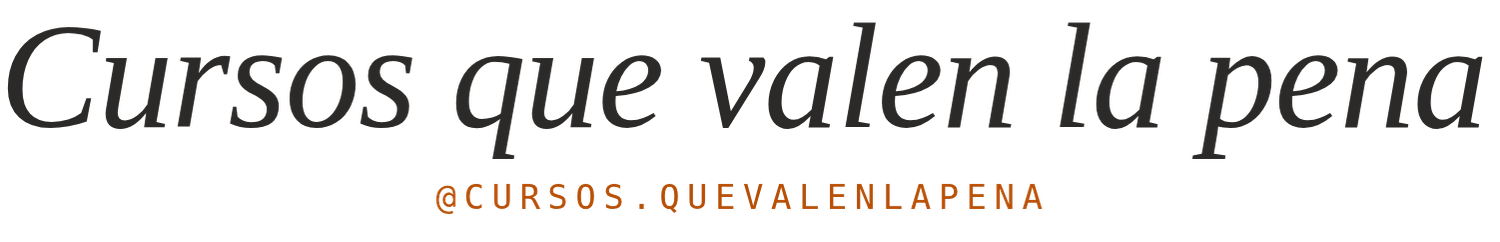 Cursos que Valen la pena