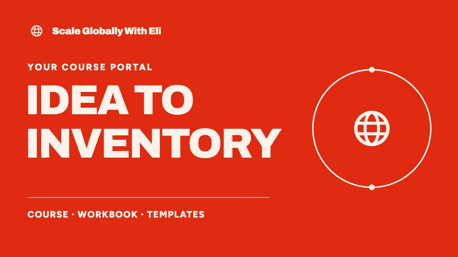 Idea To Inventory course, workbook and templates