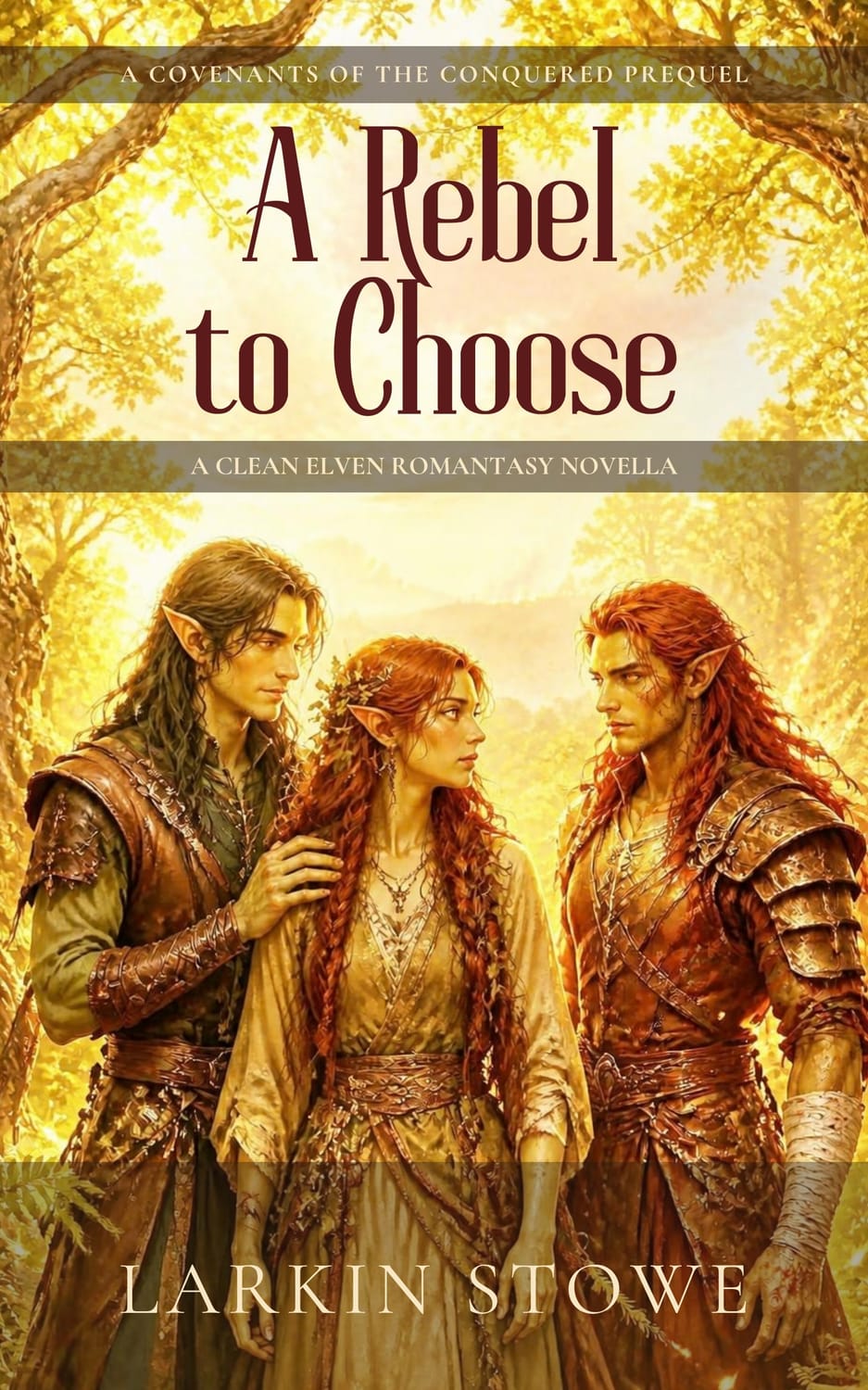 A Rebel to Choose by Larkin Stowe, a free Covenants of the Conquered prequel novella