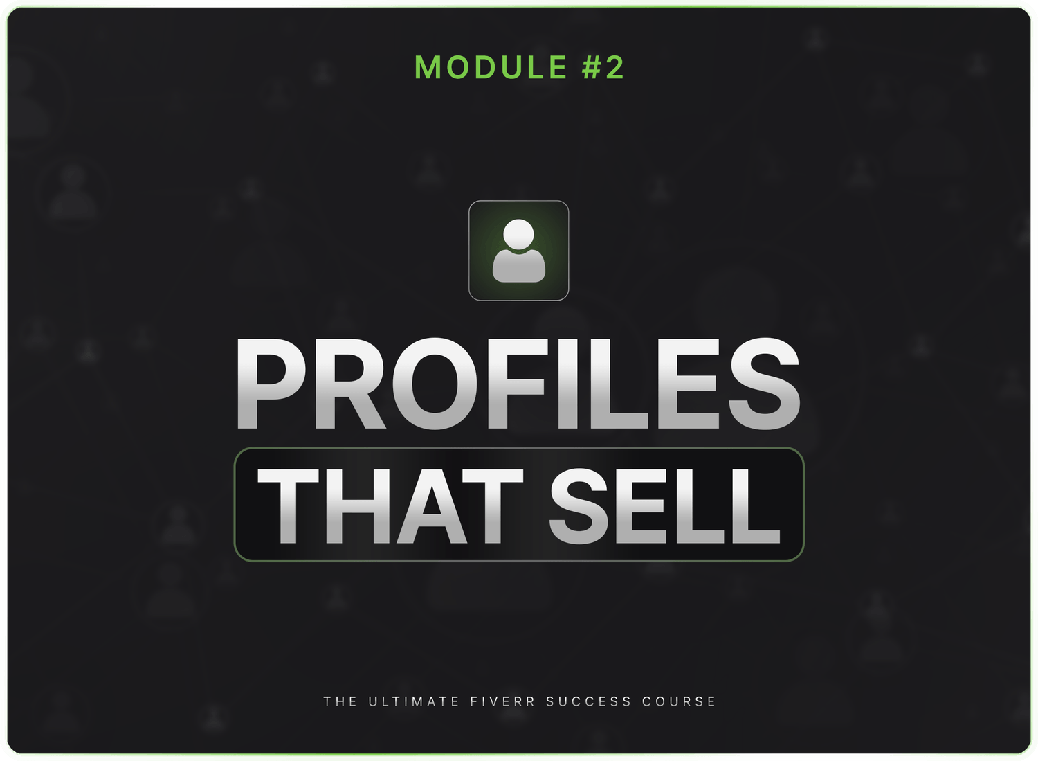 Module 2: Profiles That Sell