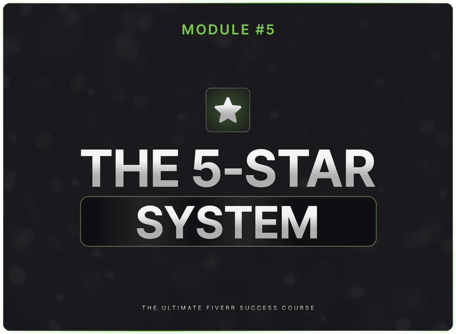 Module 5: The 5-Star System