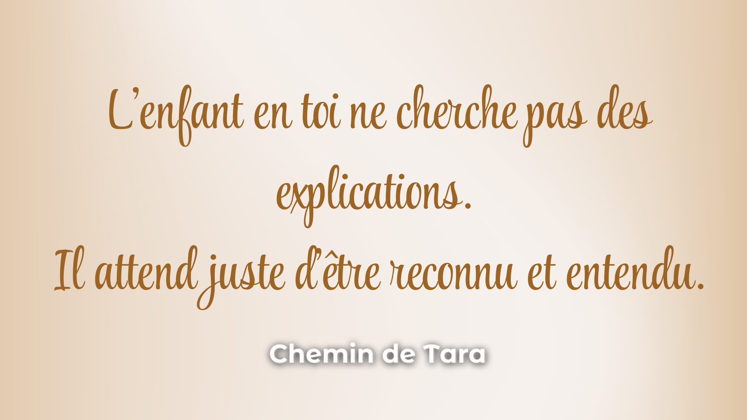 Citation introspective sur l’enfant intérieur : “L’enfant en toi ne cherche pas des explications. Il attend juste d’être reconnu et entendu.” Le visuel évoque l’idée de présence, d’écoute et de reconnexion à soi, dans une atmosphère douce et apaisante.