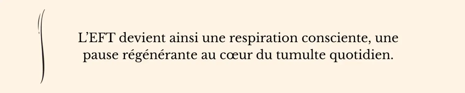 Citation sur la respiration consciente comme une pause régénérante qui apaise le stress et favorise la sérénité intérieure dans le quotidien  - EFT Clinique