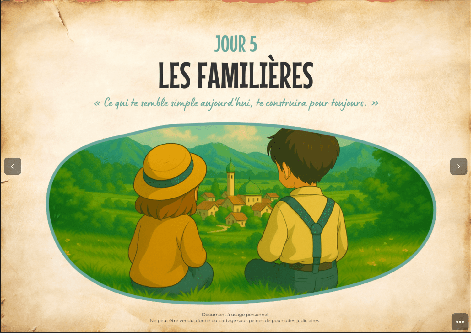 Jour 5 — Les Familières