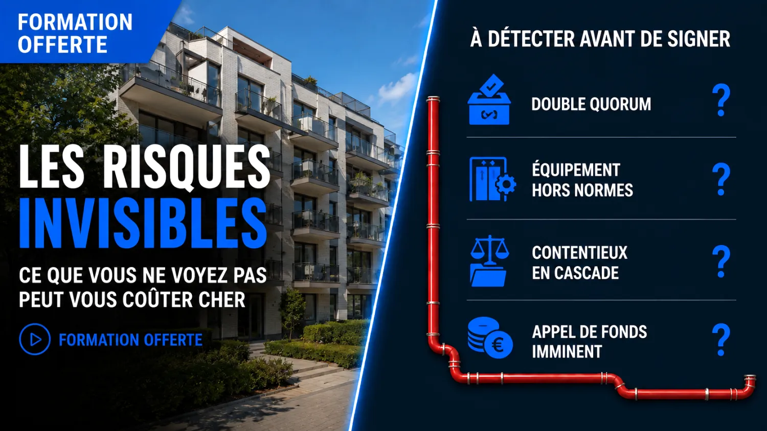 Formation offerte sur les risques invisibles en copropriété : immeuble en copropriété et liste des points à détecter avant de signer — double quorum, équipement hors normes, contentieux en cascade, appel de fonds imminent