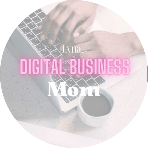 Lyna Digital Mom