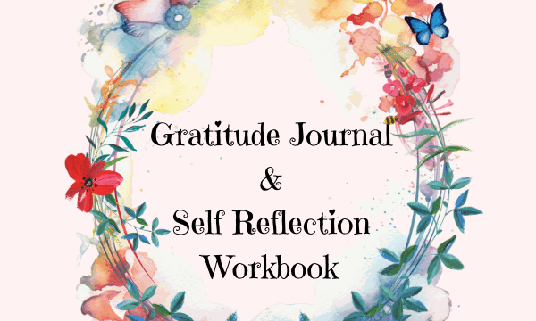 Get this beutiful Gratitude Journal & Self-Reflection Workbook now!
