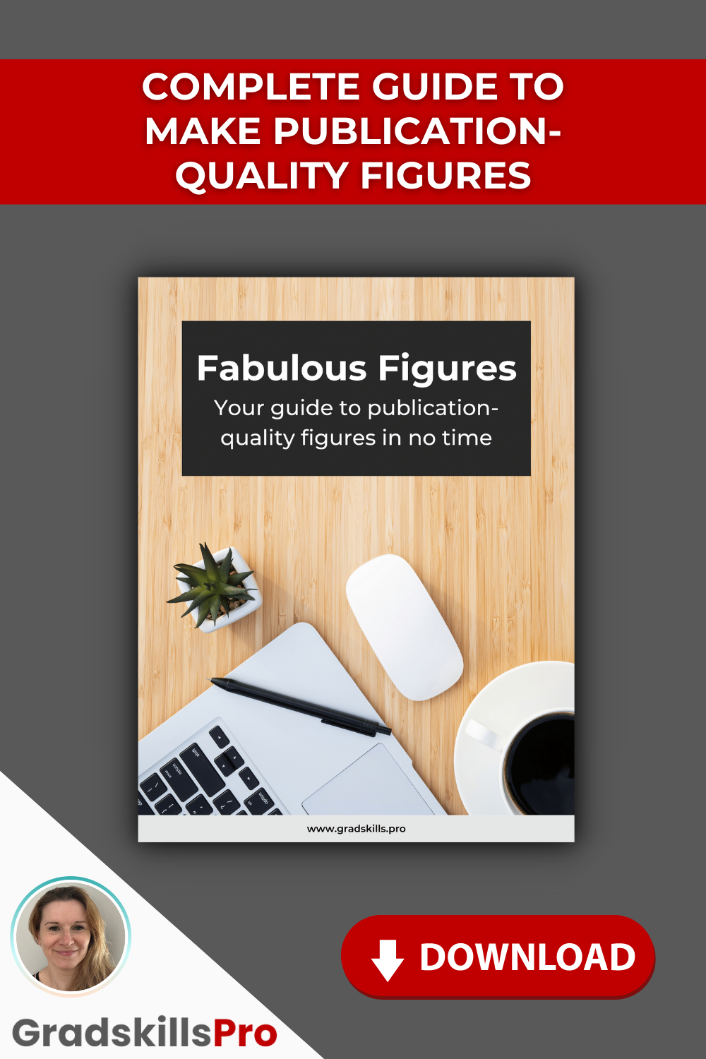 Booklet “Fabulous Figures” on dark gray background, Gradskills Pro logo, and the text says “Complete guide to make publication-quality figures”