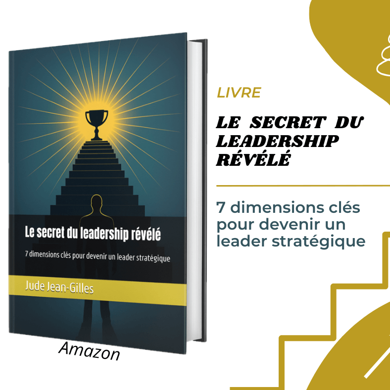 LE SECRET DU LEADERSHIP RÉVÉLÉ