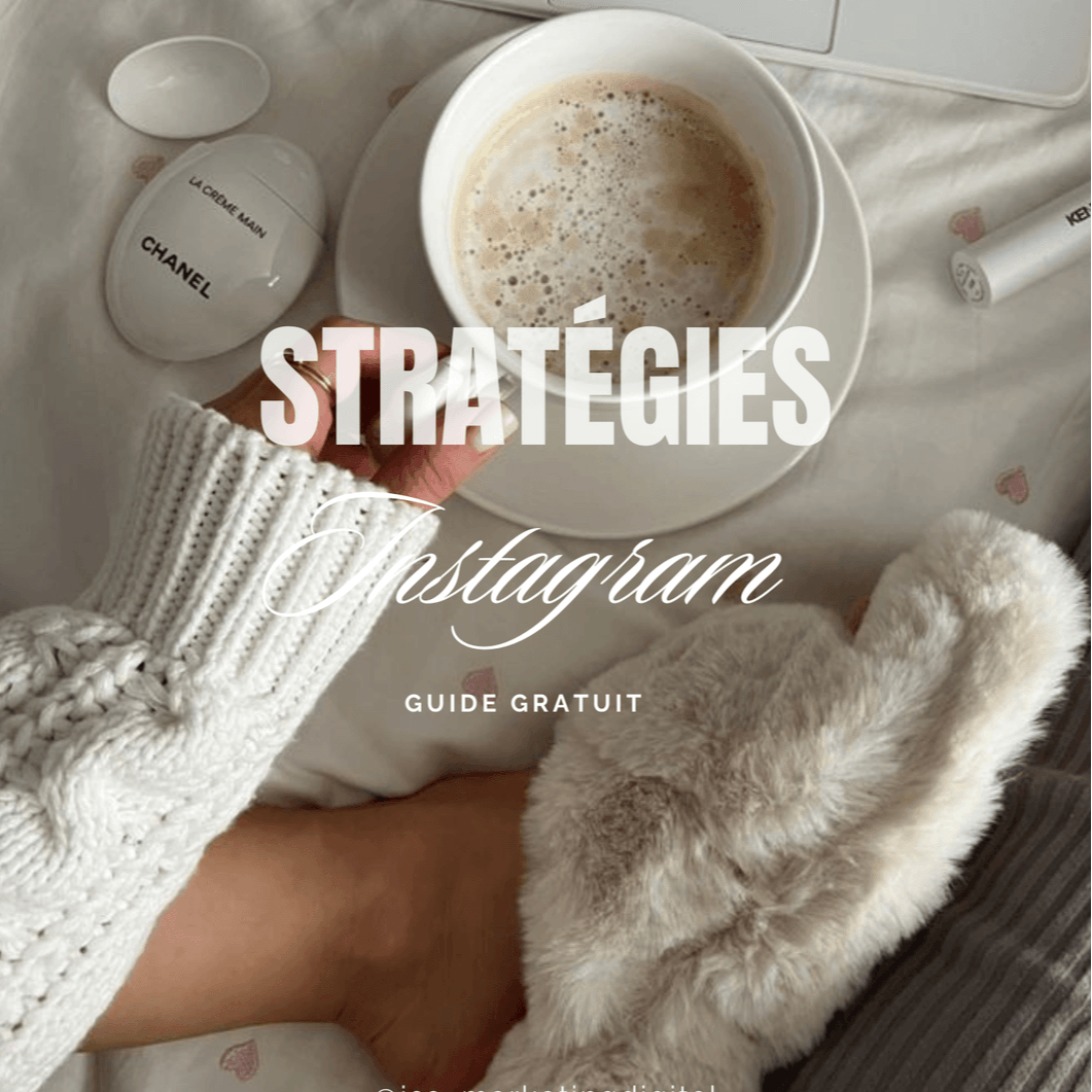 STRATEGIES INSTAGRAM A NE PAS MANQUER !