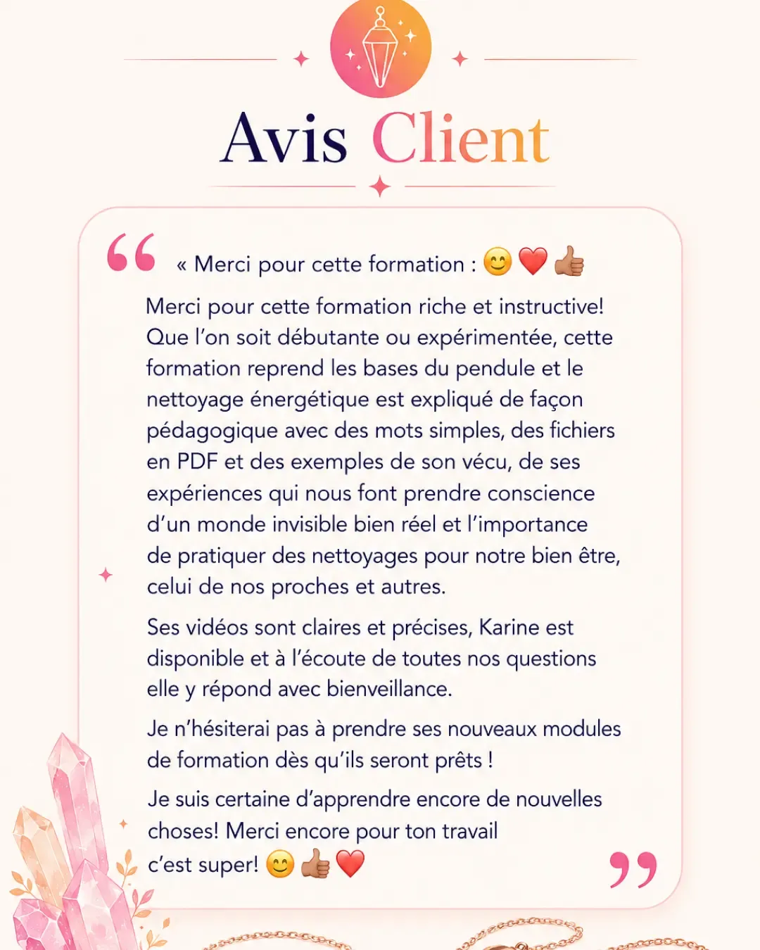 Retour d'expérience d'une participante à la formation au pendule mettant en avant la clarté des modules et l'apprentissage progressif.