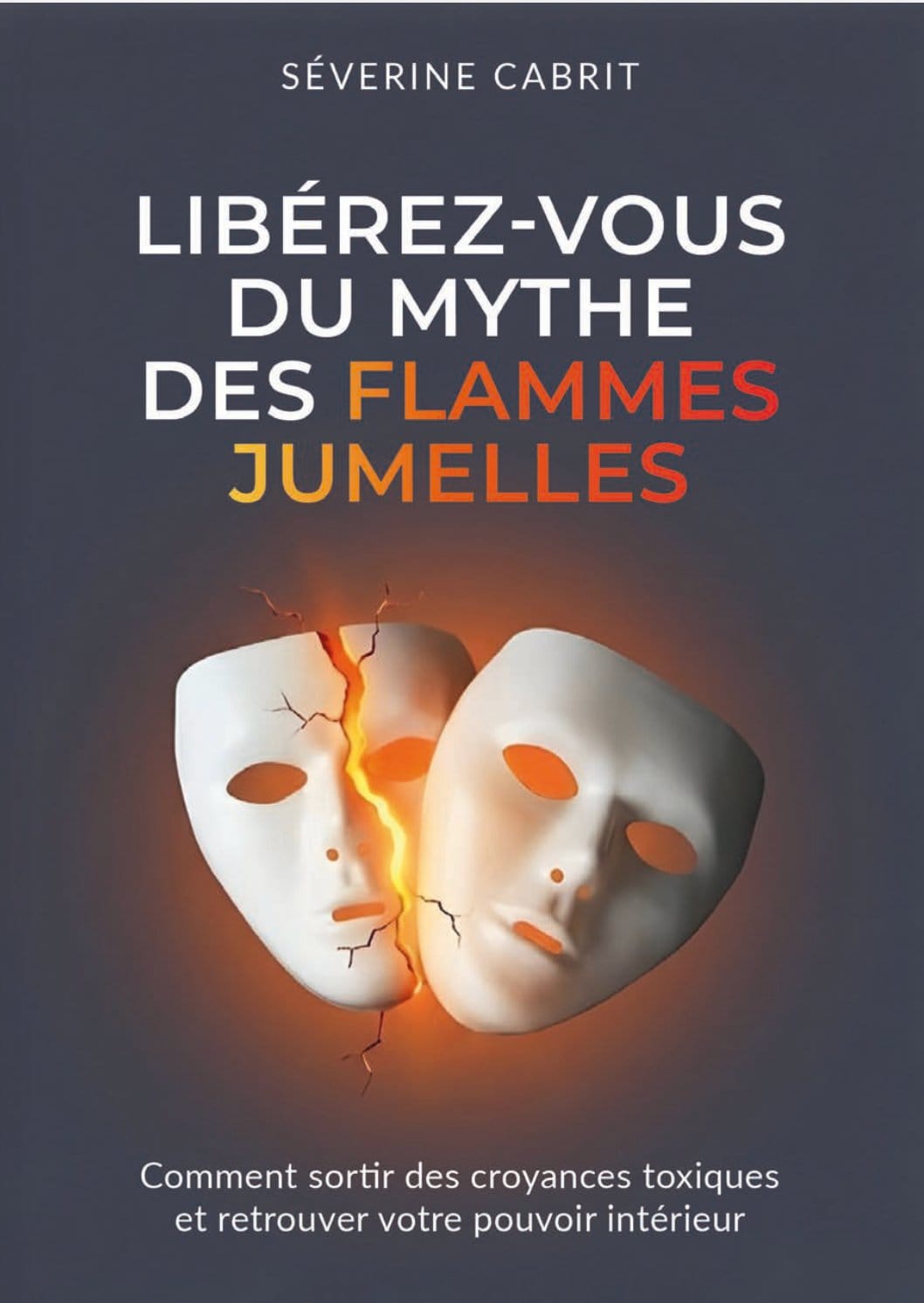 Libérez-vous du mythe des Flammes Jumelles — Séverine Cabrit