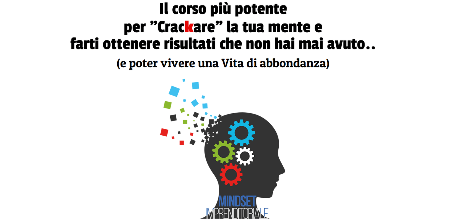 Mindset imprenditoriale - il corso più potente per potenziare il proprio mindset