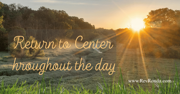 SUnrise image with text Return to Center throughout the day www.RevRonda.com