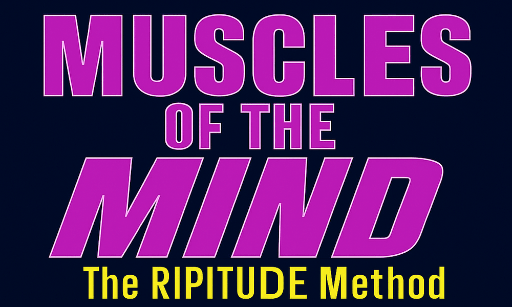 Muscles of The Mind ( The RIPITUDE Book )