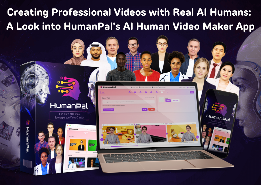 Creating Professional Videos with Real AI Humans A Look into HumanPal