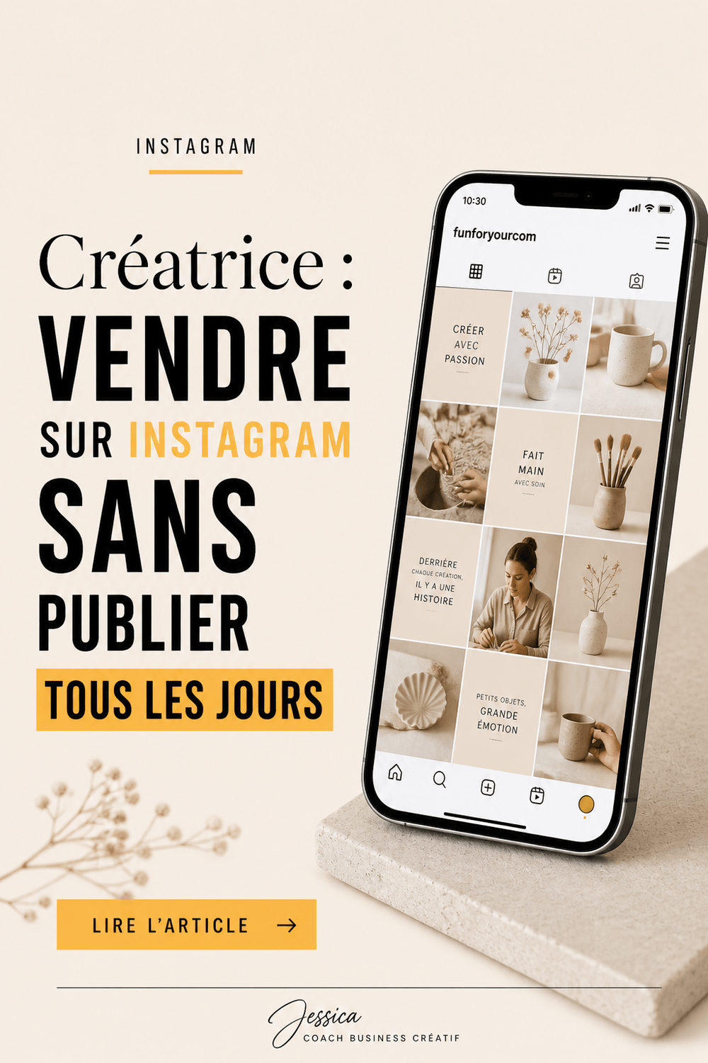 épingle pinterest Style minimaliste un Iphone allumé avec un feed instagram de créatrice texte sur l'image : vendre sur Instagram sans publier tous les jours