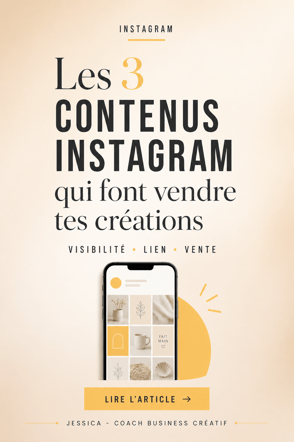 image ton beige, motif abstrait jaune, texte sur image Les 3 contenus Instagram qui te font vendre tes creations