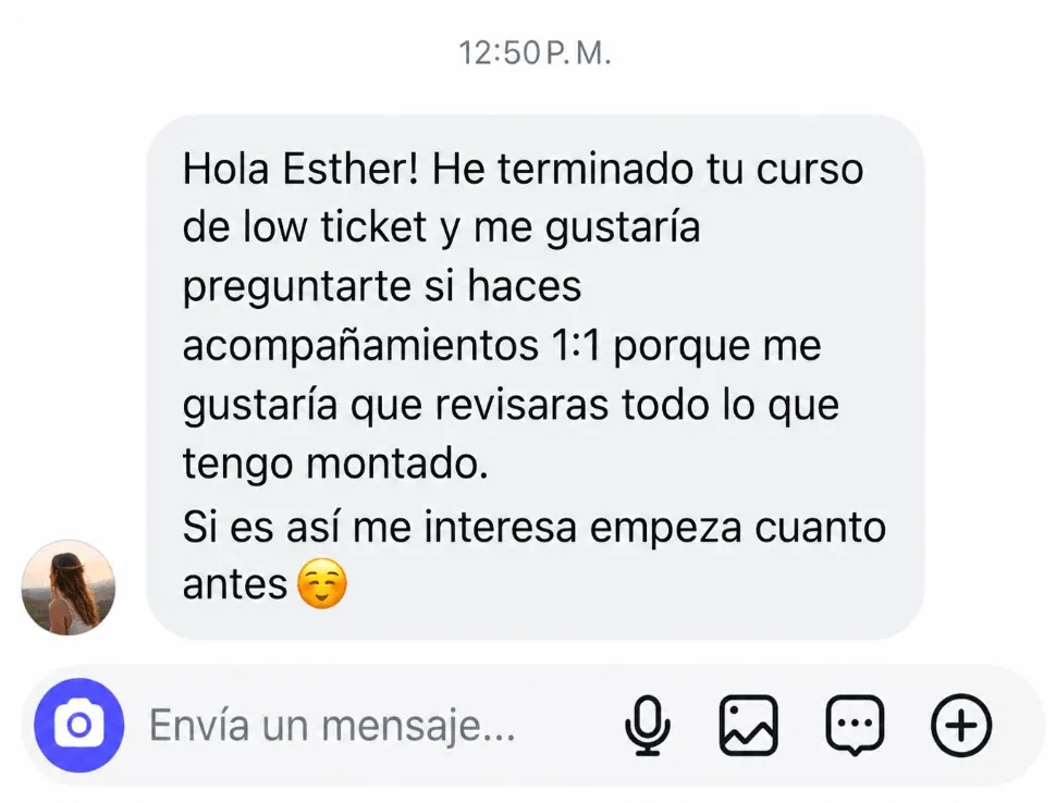 Mensaje de una alumna interesada en acompañamiento 1:1 después de terminar el curso de low ticket