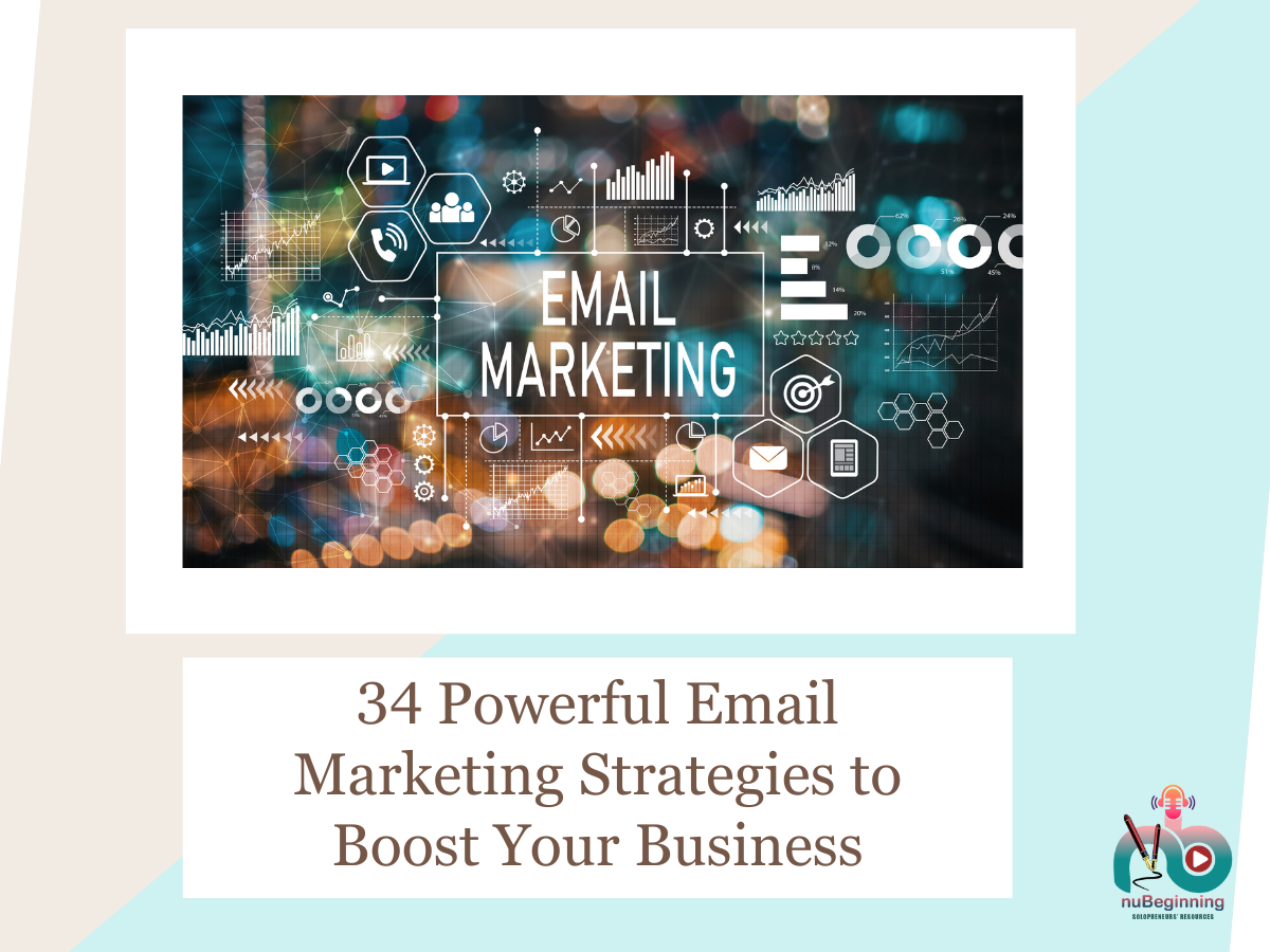 34 Powerful Email Marketing Strategies to Boost Your Business