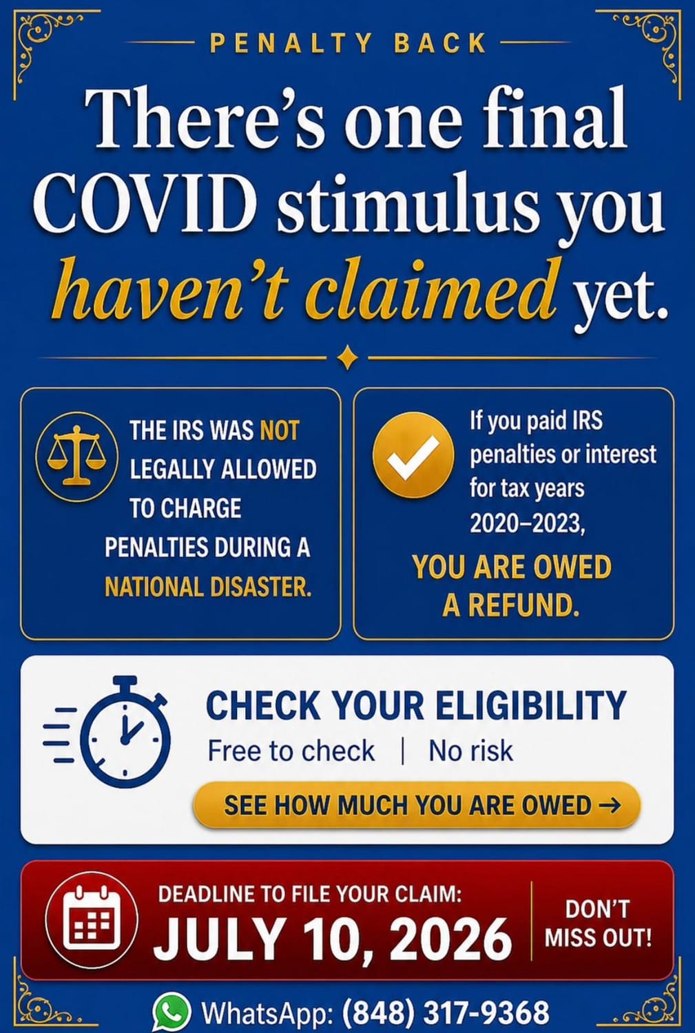 Penalty Back — There's one final COVID stimulus you haven't claimed yet. The IRS was not legally allowed to charge penalties during a national disaster. Deadline July 10, 2026.