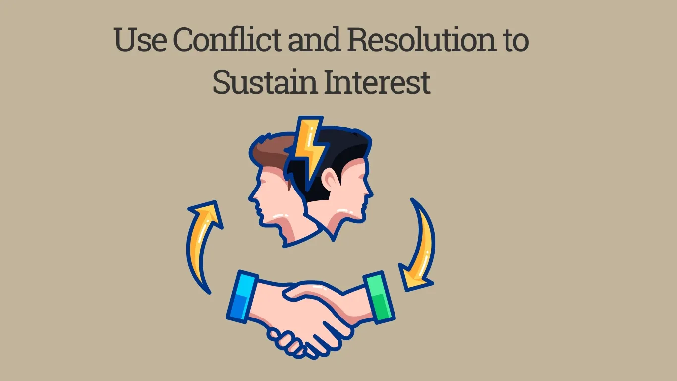 Use conflict and resolution to sustain interest in Webinar