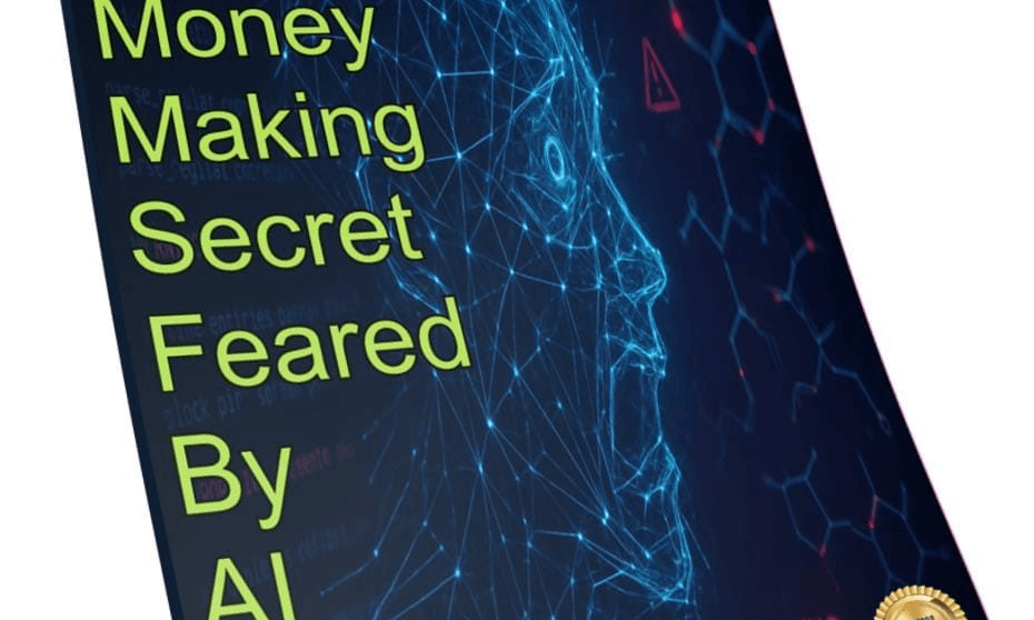 Get your hands on Money-Making Secret Feared By AI now!
