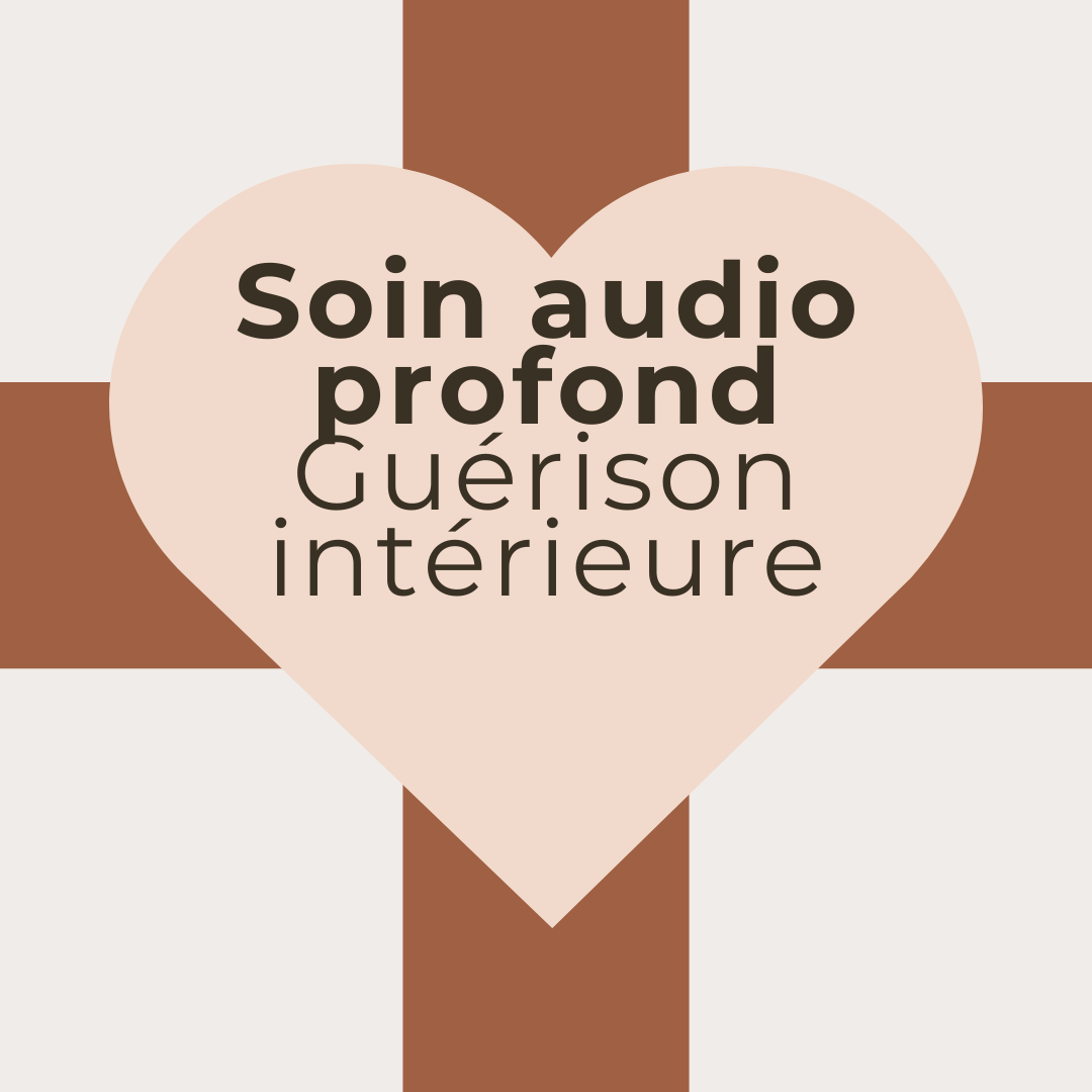 Soin audio profond - Guérison intérieure