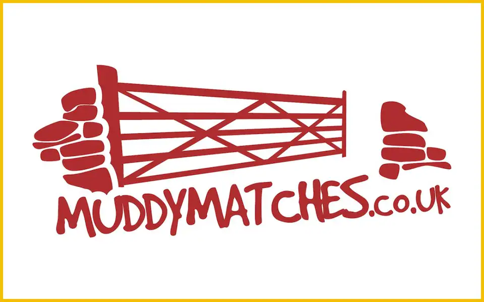 Muddy Matches Best for meeting countryside folk