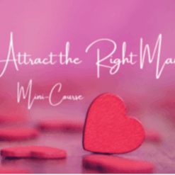 How to Attract the Right Man
