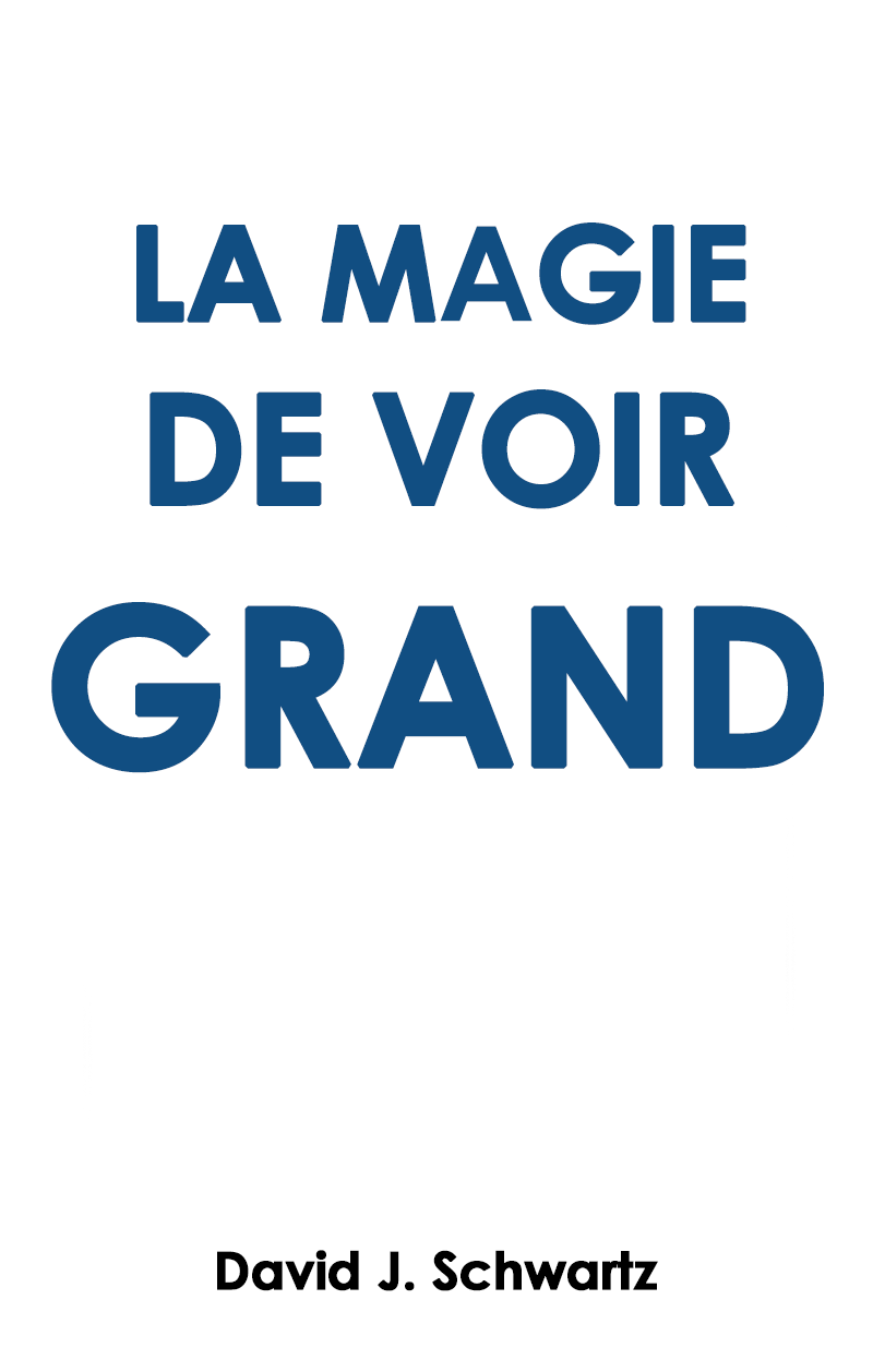 La magie de voir grand